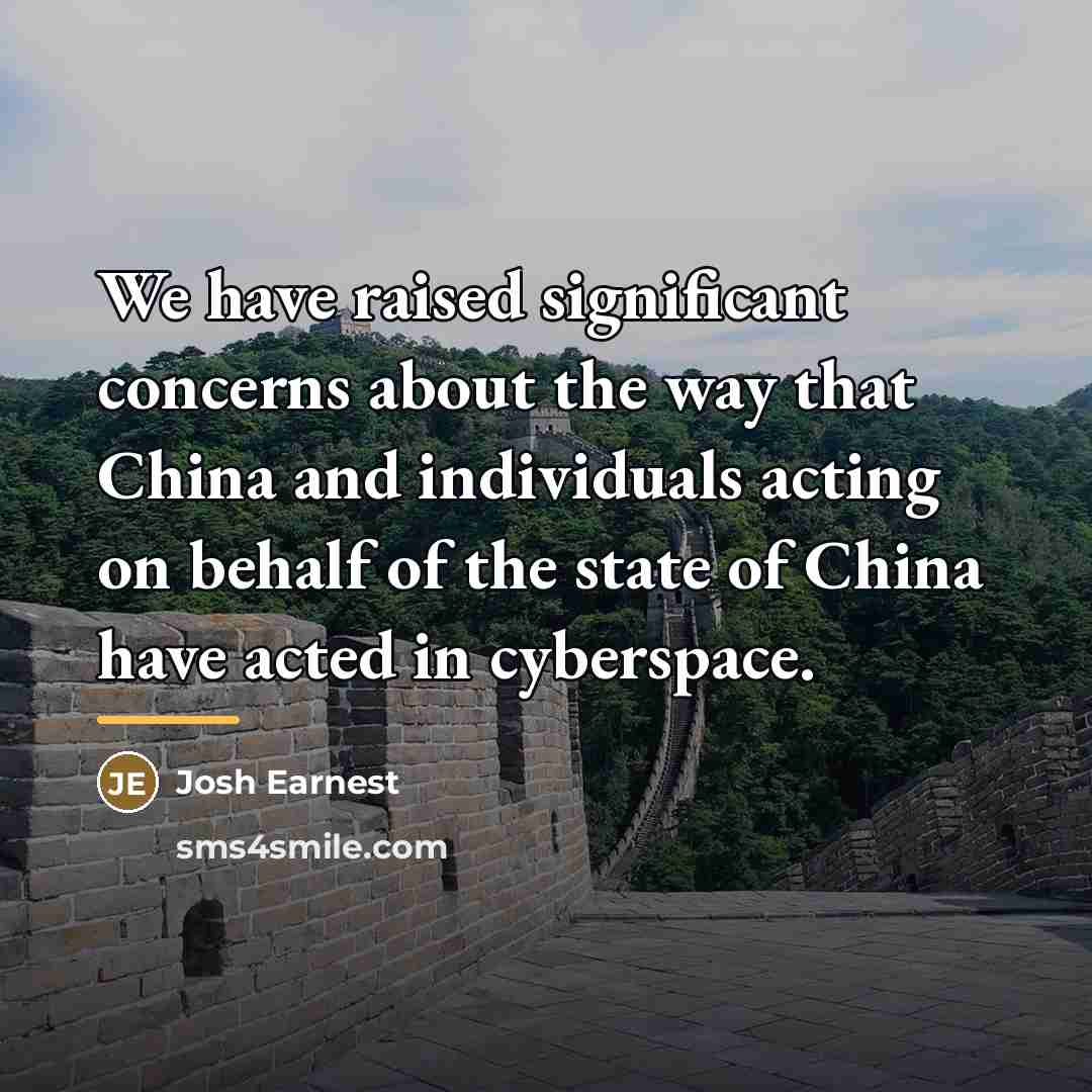 “We have raised significant concerns about the way that China…” quote by Josh Earnest