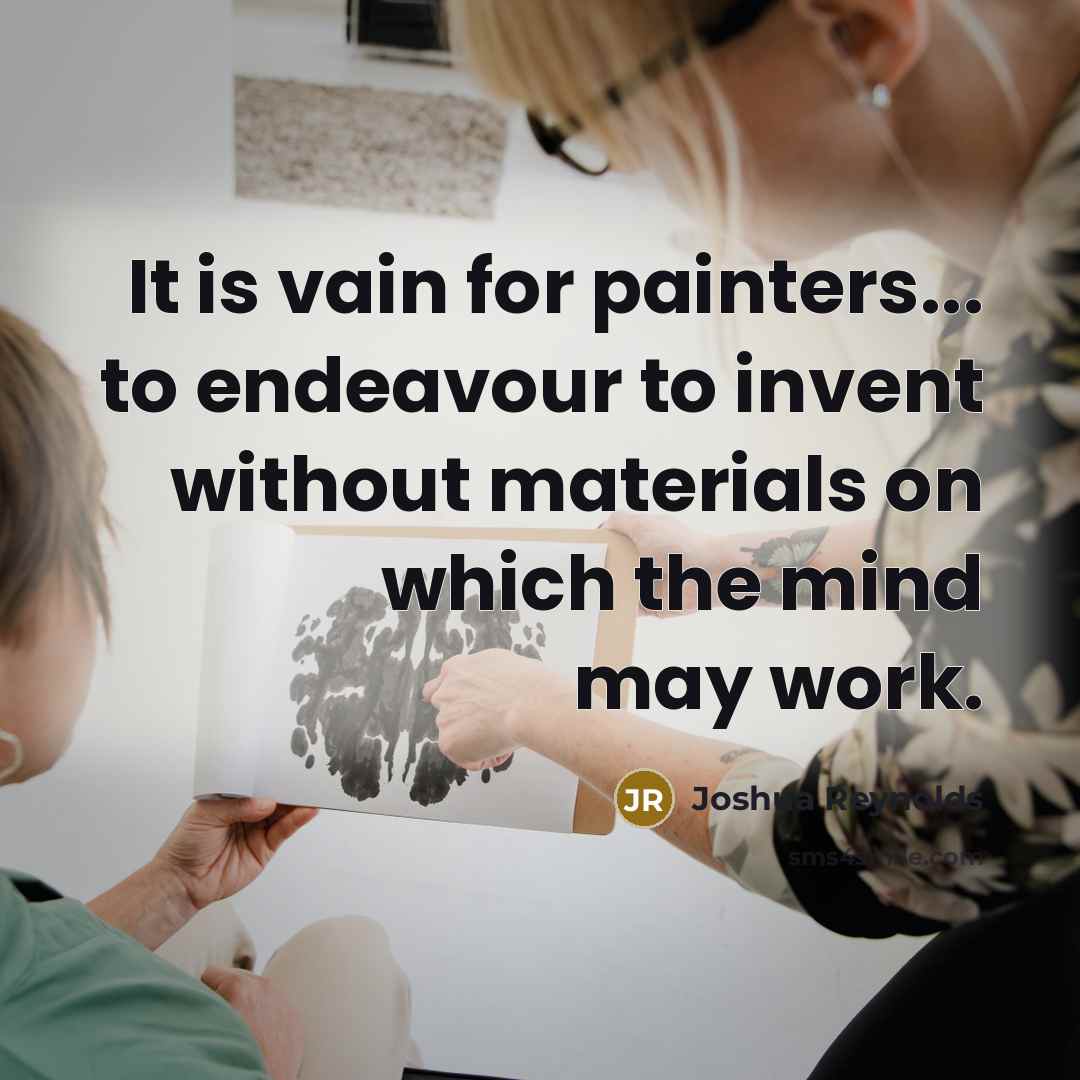 “It is vain for painters... to endeavour to invent without…” quote by Joshua Reynolds