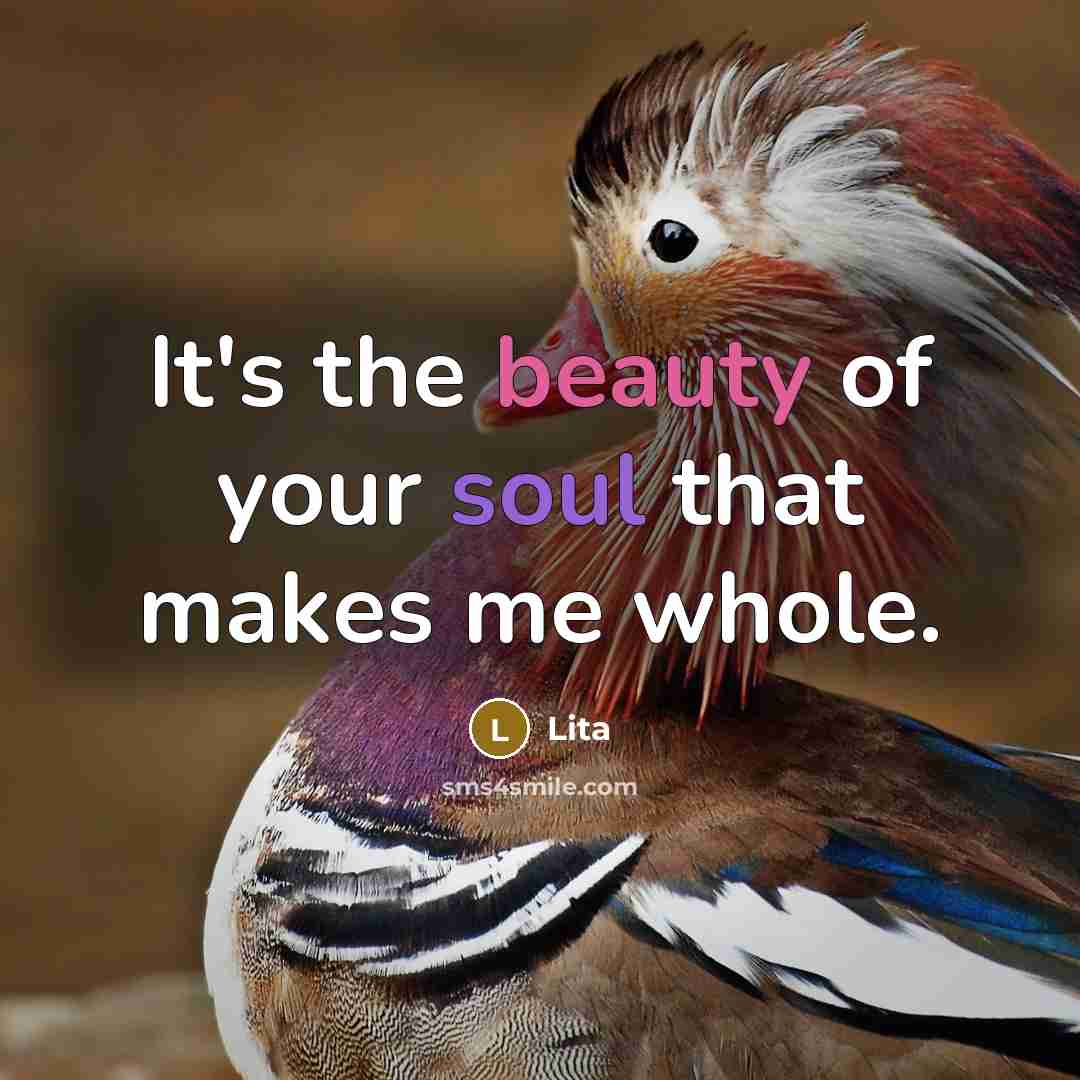 “It's the beauty of your soul that makes me whole.…” quote by Lita