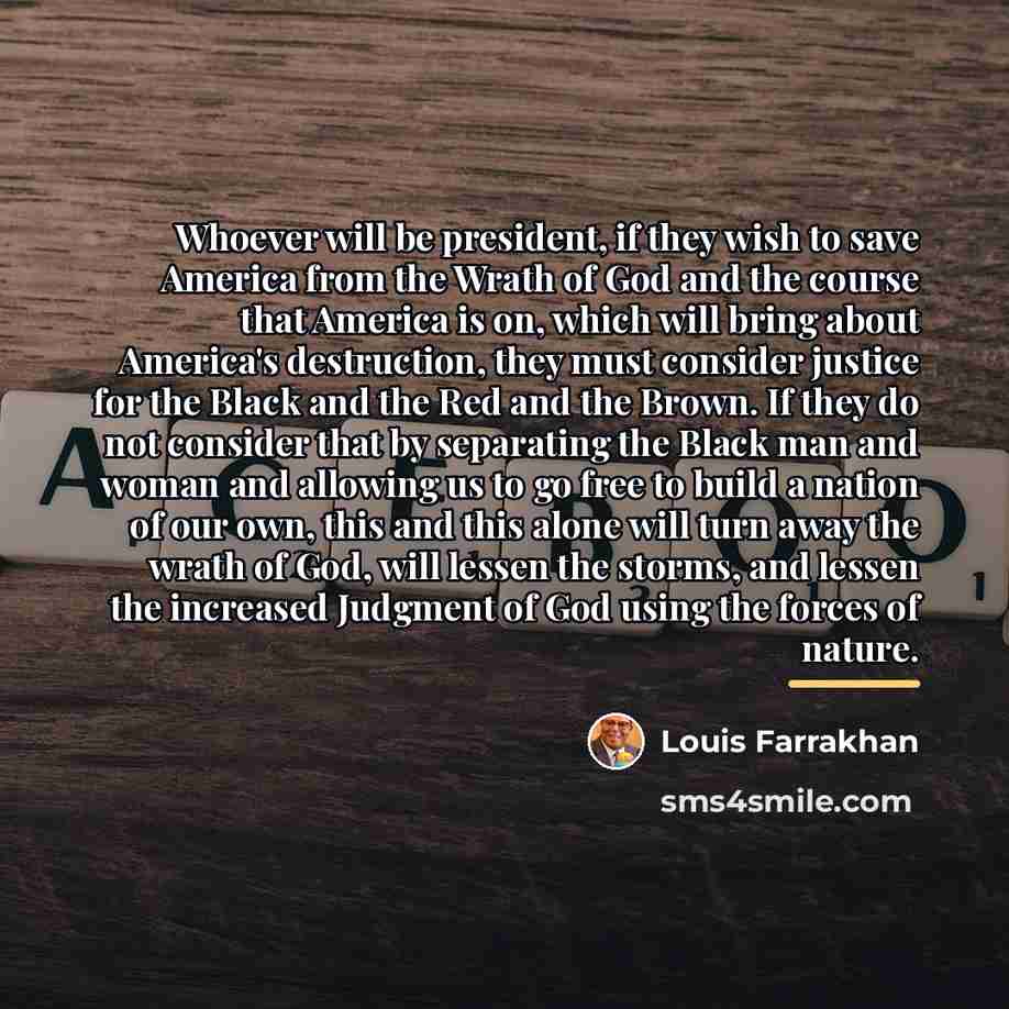 “Whoever will be president, if they wish to save America…” quote by Louis Farrakhan
