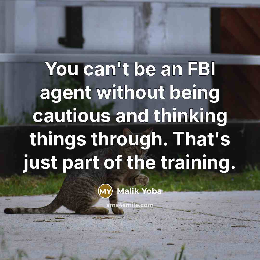 “You can't be an FBI agent without being cautious and…” quote by Malik Yoba