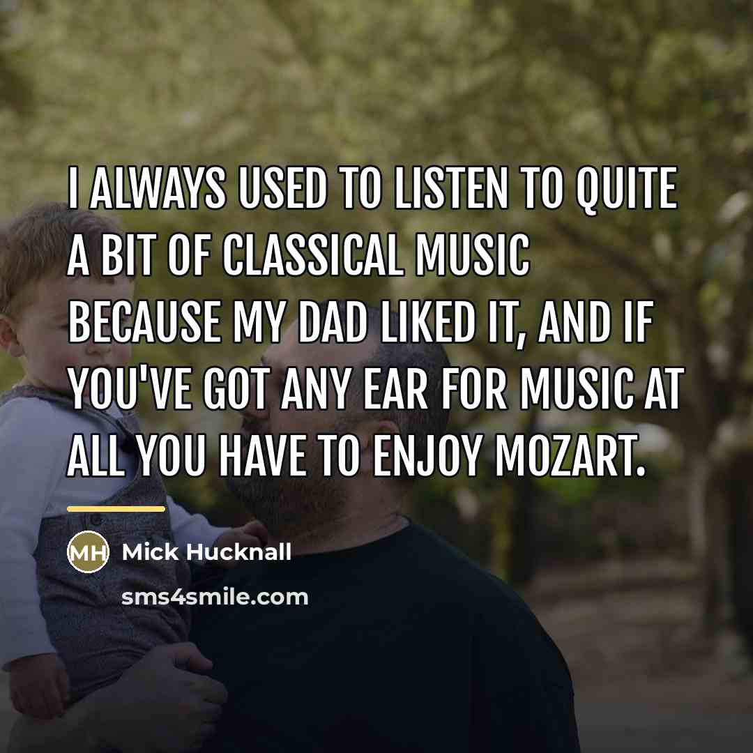 “I always used to listen to quite a bit of…” quote by Mick Hucknall