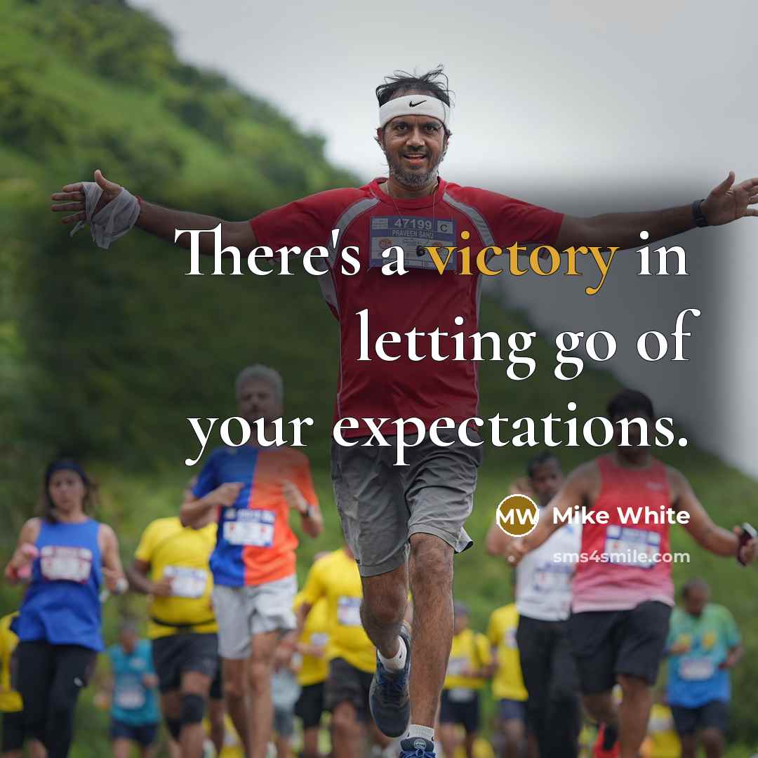 “There's a victory in letting go of your expectations.…” quote by Mike White