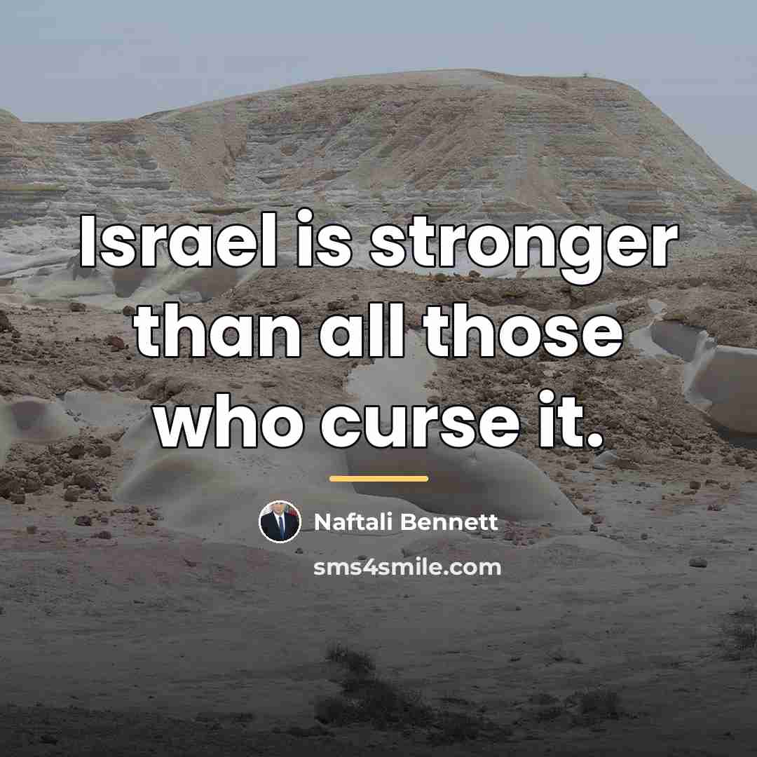 “Israel is stronger than all those who curse it.…” quote by Naftali Bennett