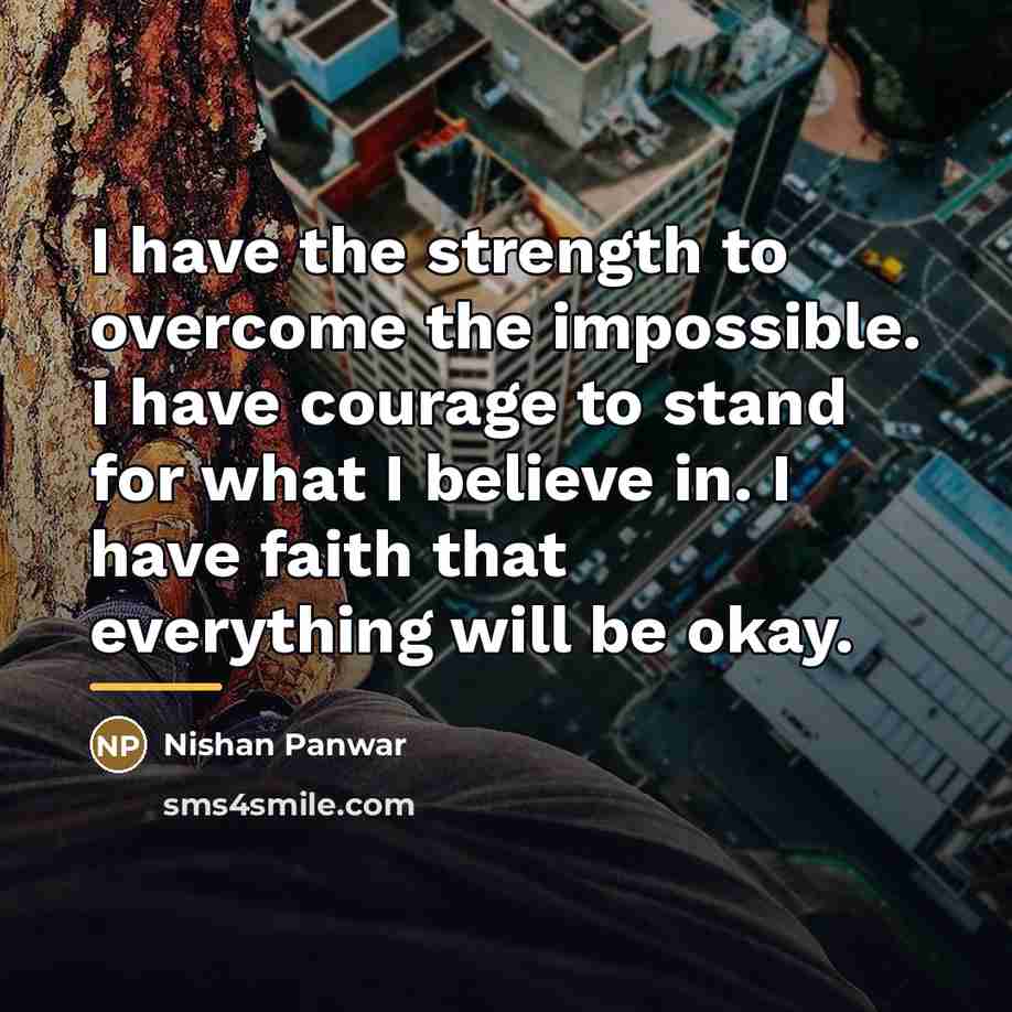 “I have the strength to overcome the impossible. I have…” quote by Nishan Panwar