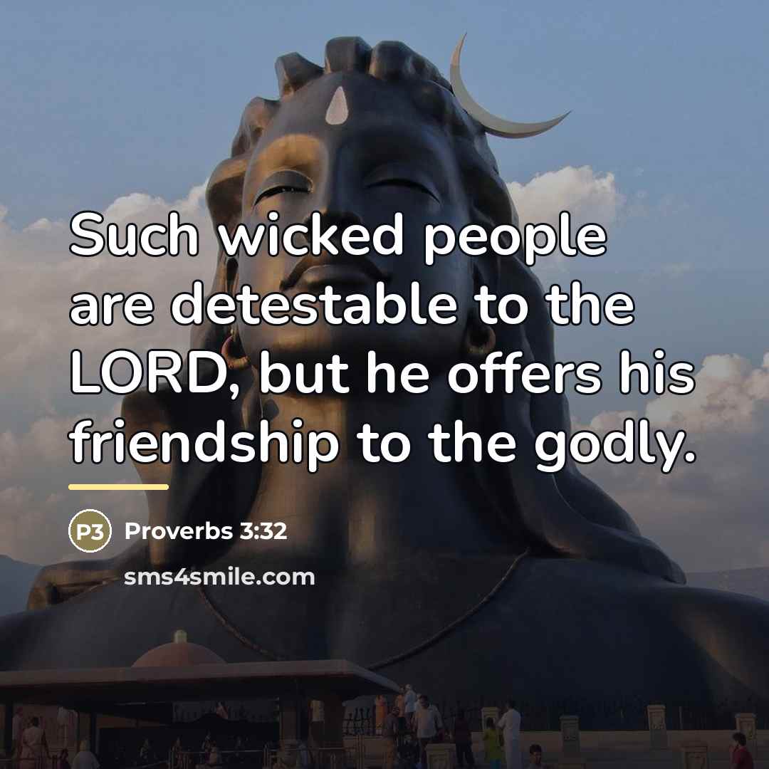 “Such wicked people are detestable to the LORD, but he…” quote by Proverbs 3:32