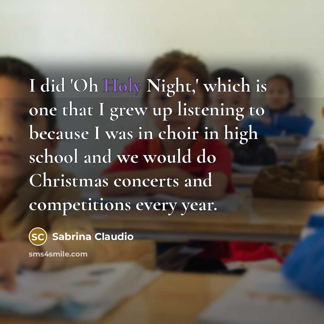 “I did 'Oh Holy Night,' which is one that I…” quote by Sabrina Claudio