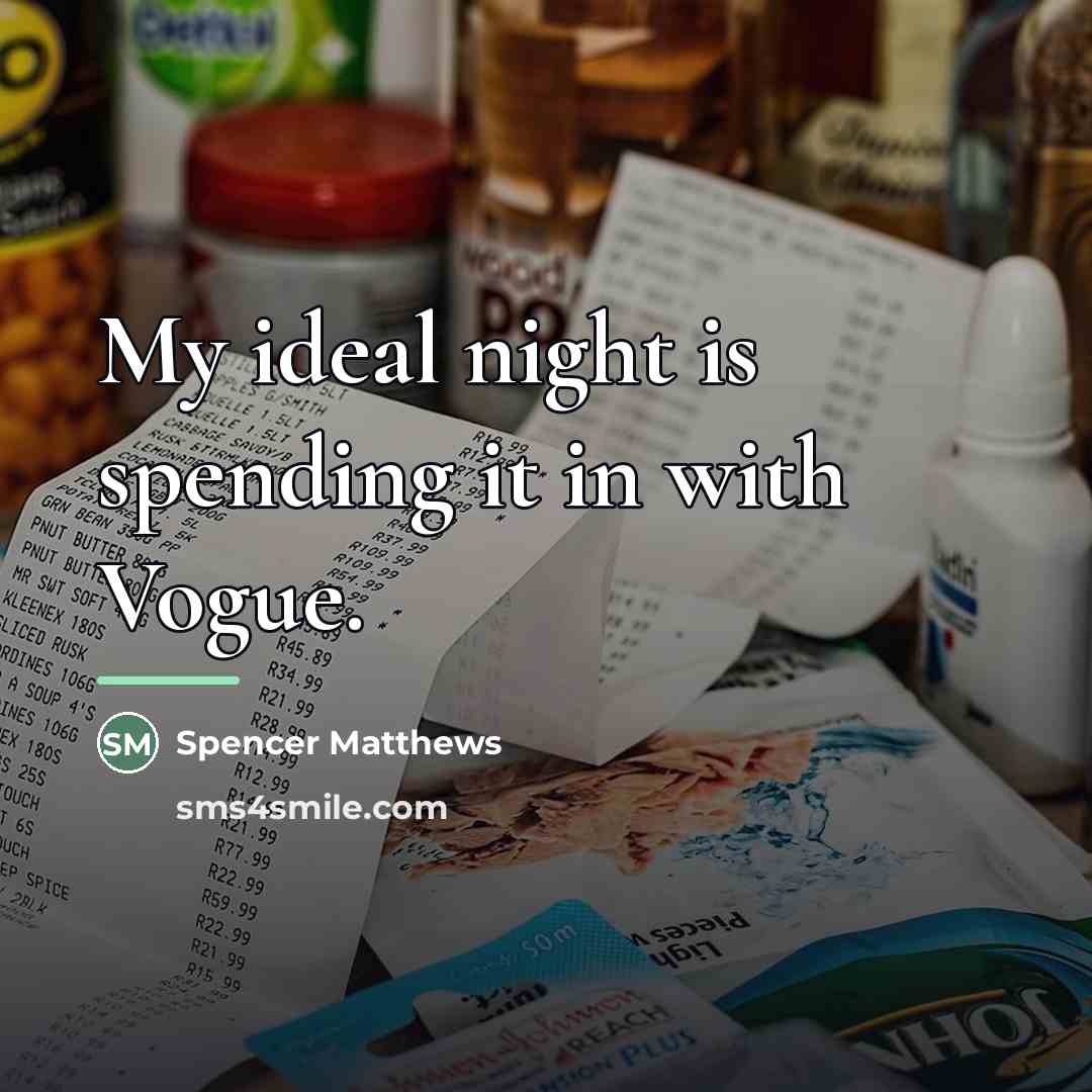 “My ideal night is spending it in with Vogue.…” quote by Spencer Matthews