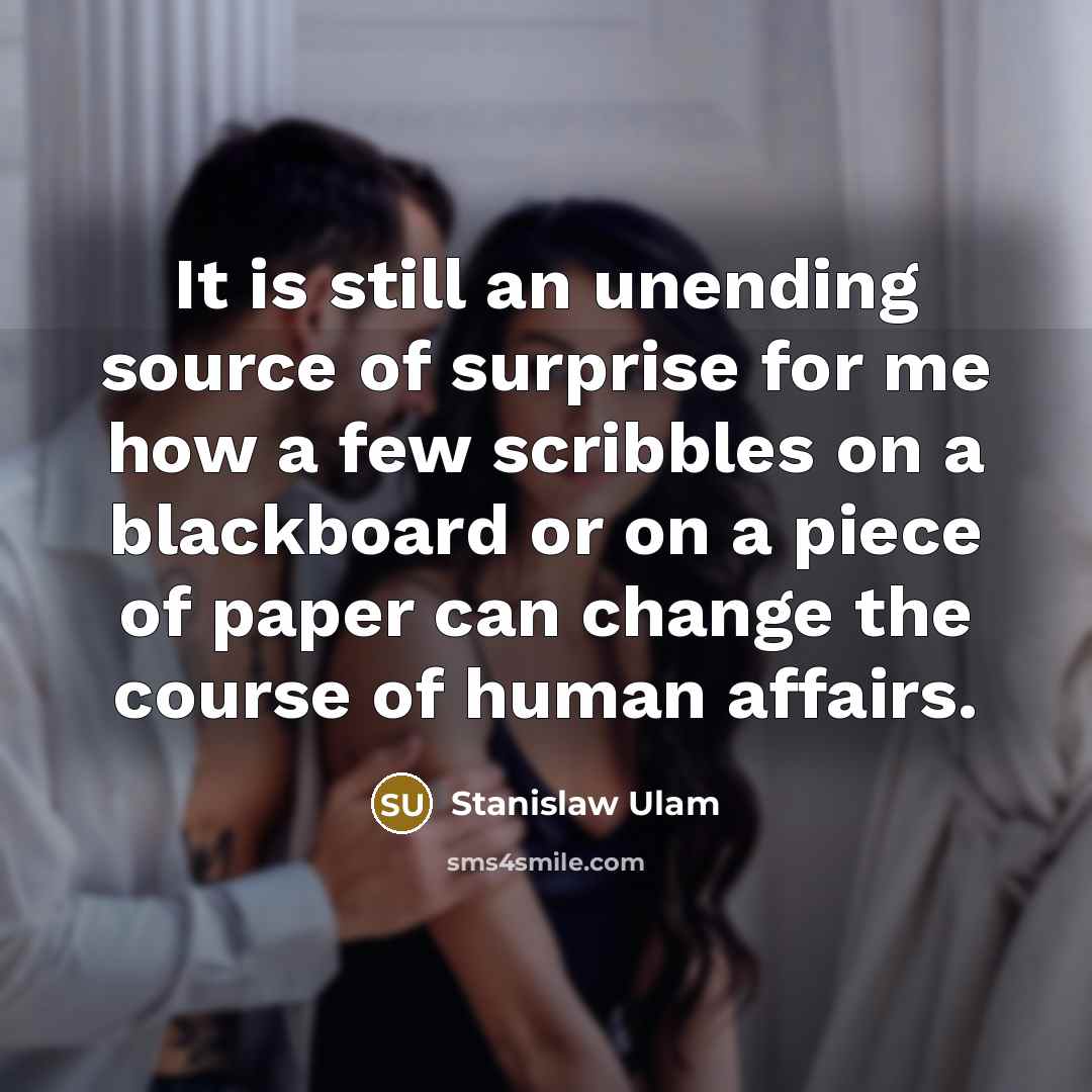 “It is still an unending source of surprise for me…” quote by Stanislaw Ulam