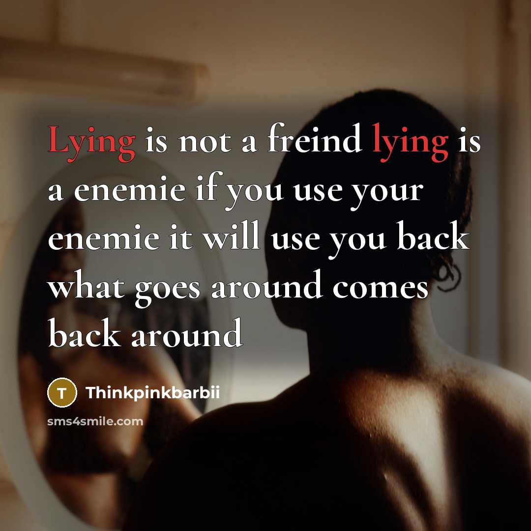 “Lying is not a freind lying is a enemie if…” quote by Thinkpinkbarbii