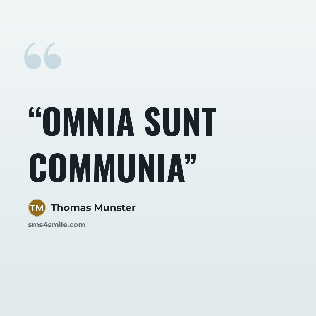 “Omnia sunt communia” quote by Thomas Munster