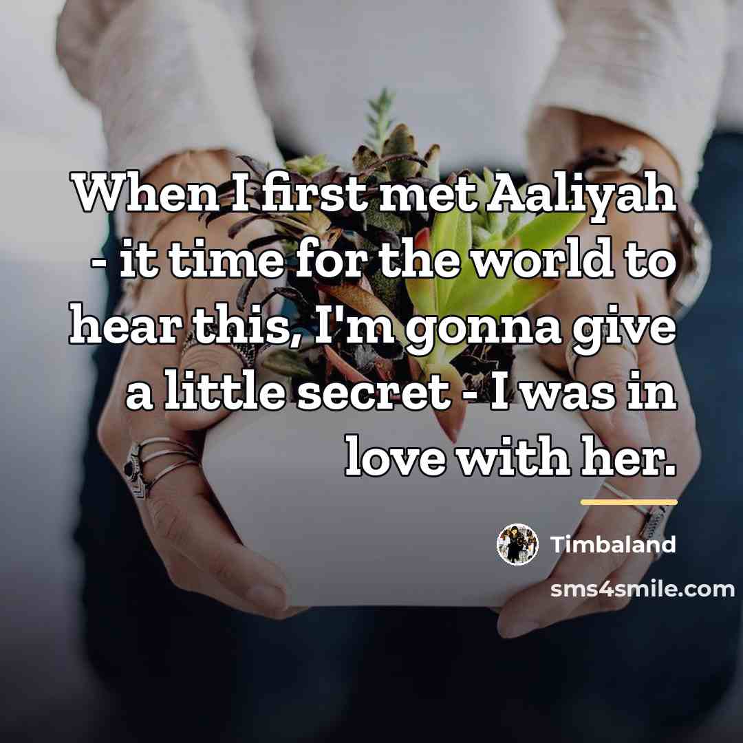 “When I first met Aaliyah - it time for the…” quote by Timbaland