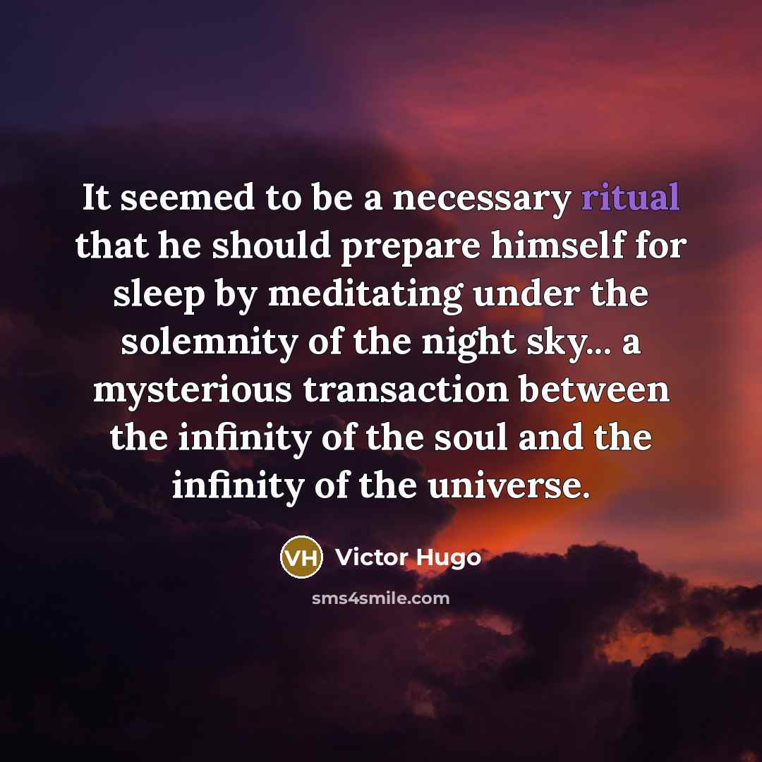 “It seemed to be a necessary ritual that he should…” quote by Victor Hugo