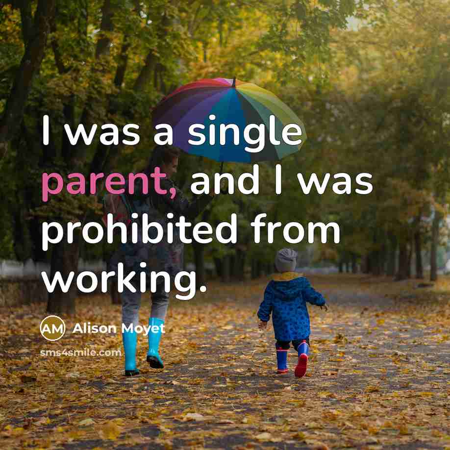 “I was a single parent, and I was prohibited from…” quote by Alison Moyet