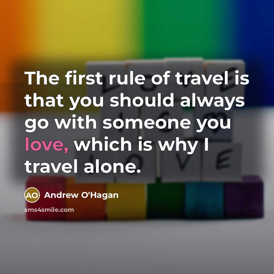 “The first rule of travel is that you should always…” quote by Andrew O'Hagan