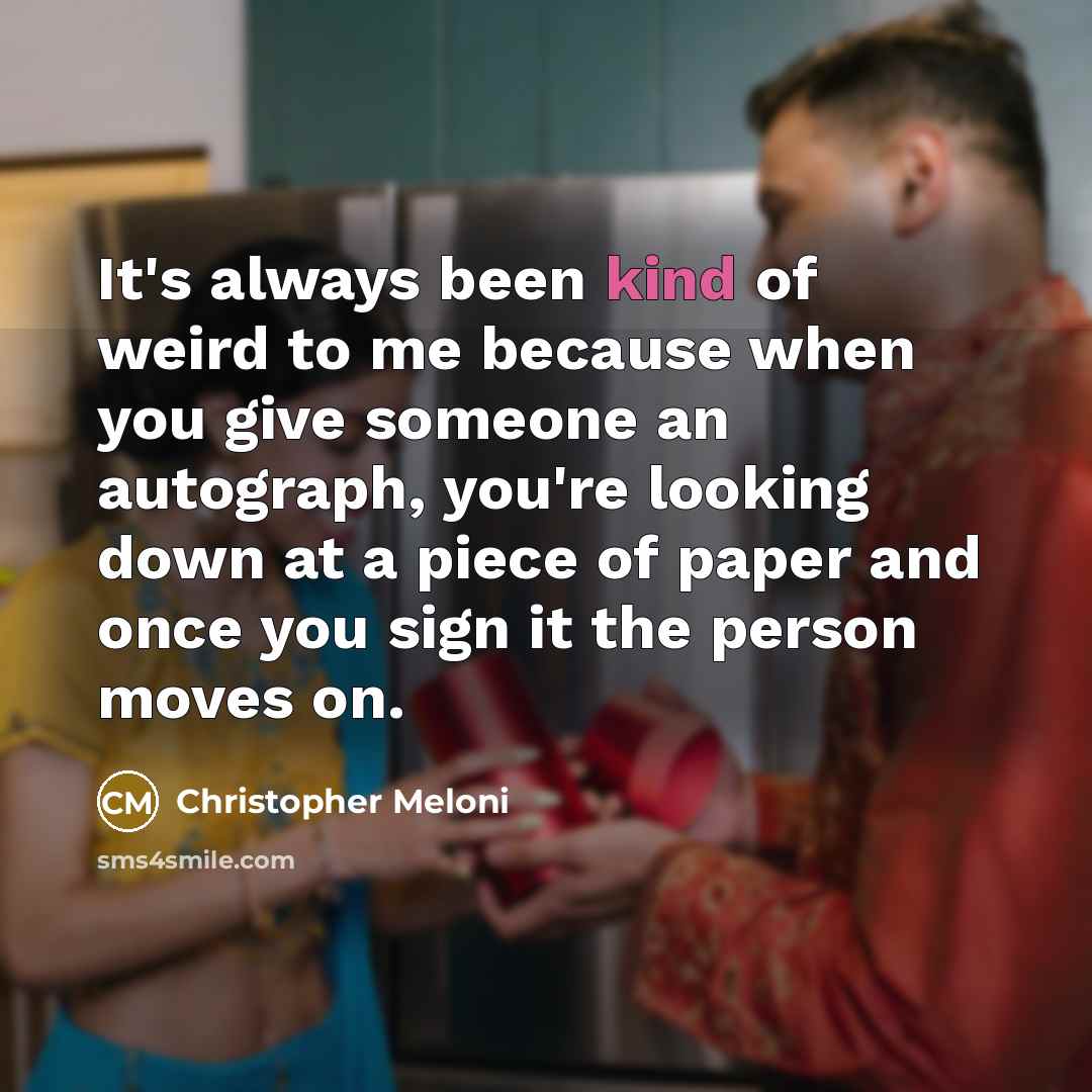 “It's always been kind of weird to me because when…” quote by Christopher Meloni