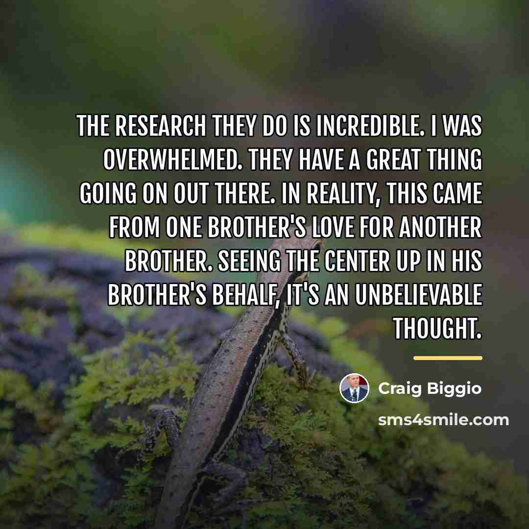 “The research they do is incredible. I was overwhelmed. They…” quote by Craig Biggio