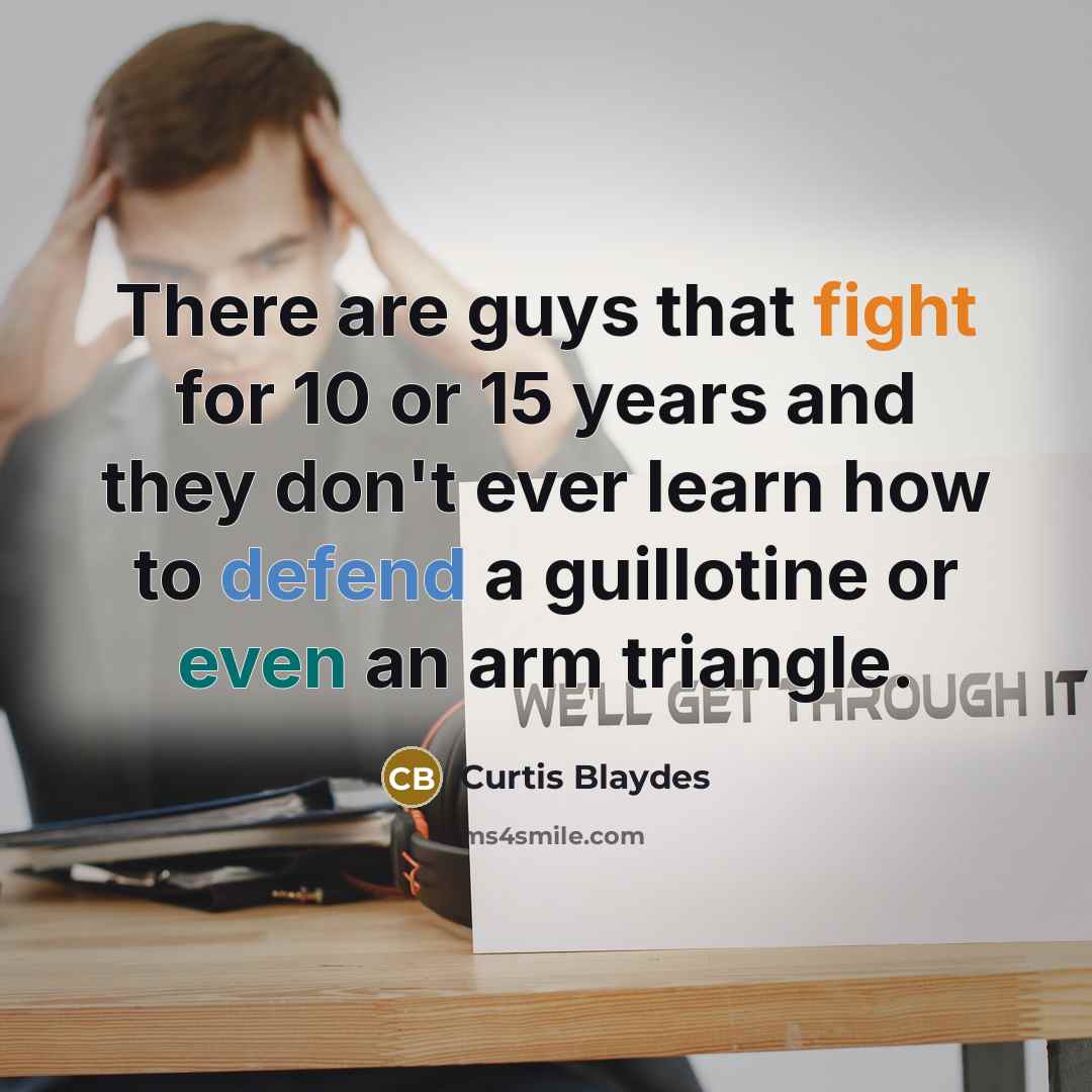 “There are guys that fight for 10 or 15 years…” quote by Curtis Blaydes