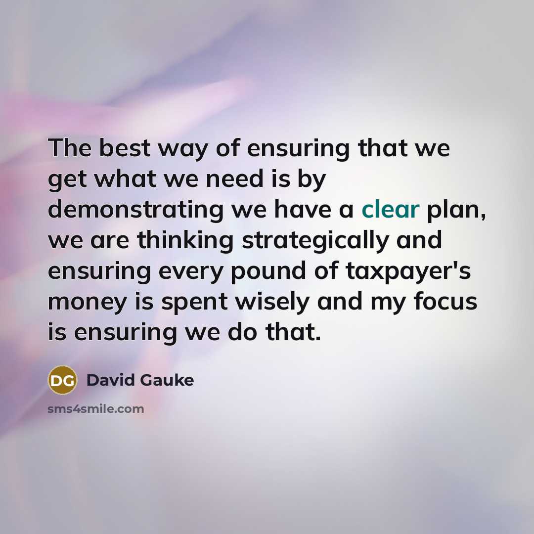 “The best way of ensuring that we get what we…” quote by David Gauke