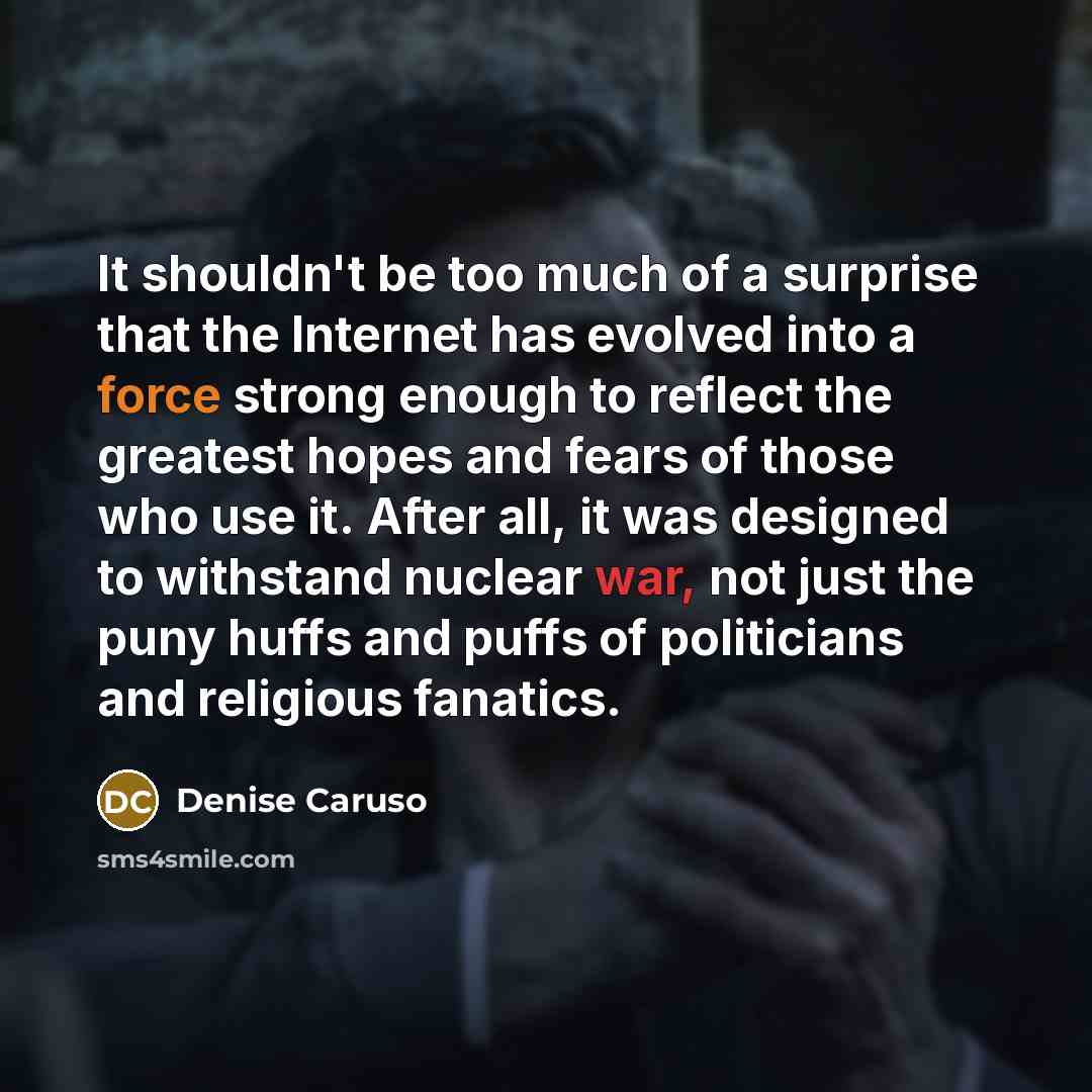“It shouldn't be too much of a surprise that the…” quote by Denise Caruso