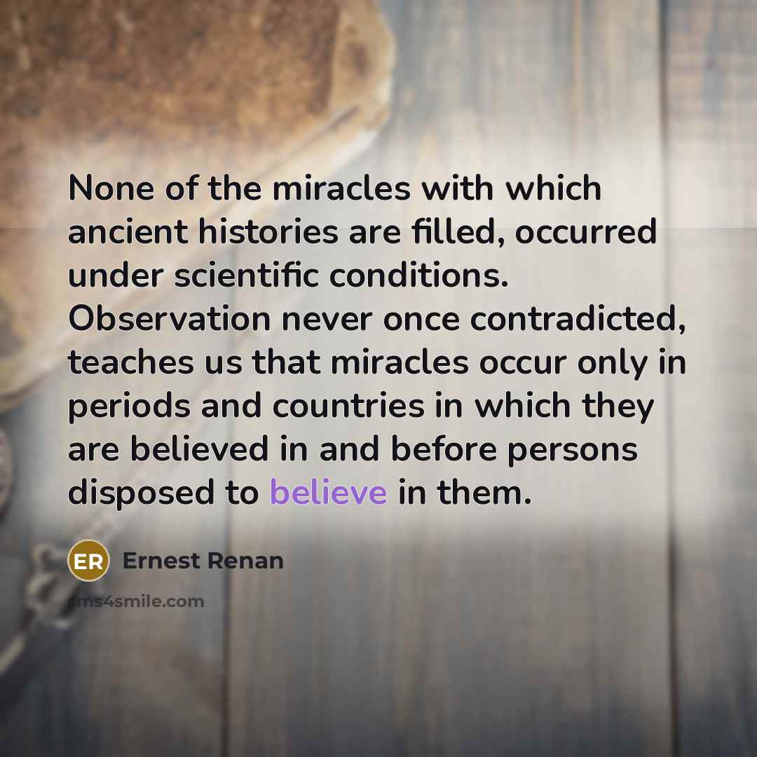 “None of the miracles with which ancient histories are filled,…” quote by Ernest Renan