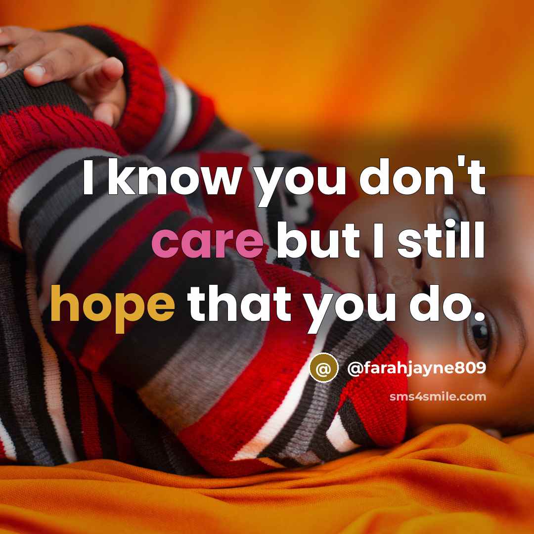 “I know you don't care but I still hope that…” quote by @farahjayne809