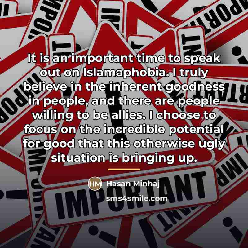 “It is an important time to speak out on Islamaphobia.…” quote by Hasan Minhaj