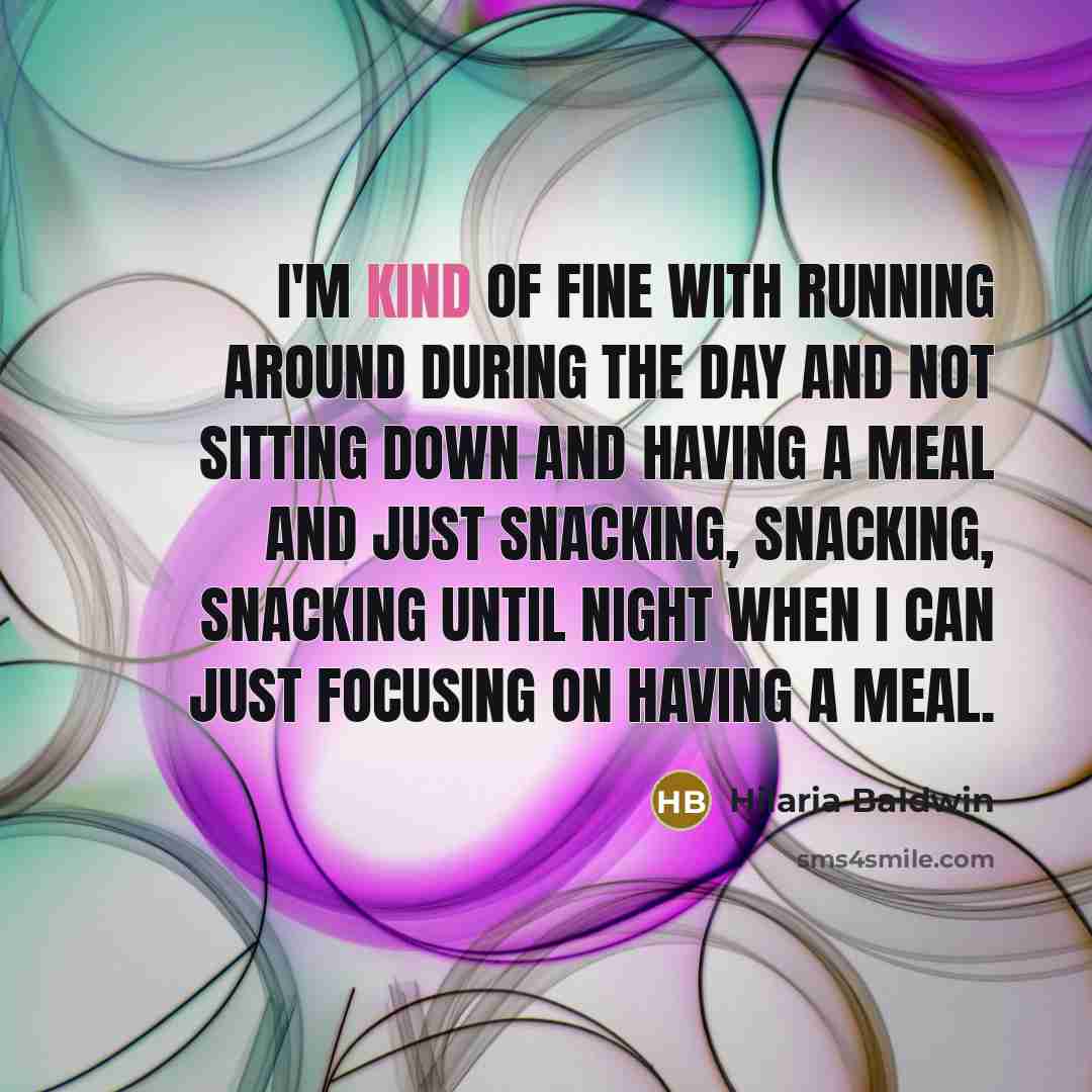 “I'm kind of fine with running around during the day…” quote by Hilaria Baldwin