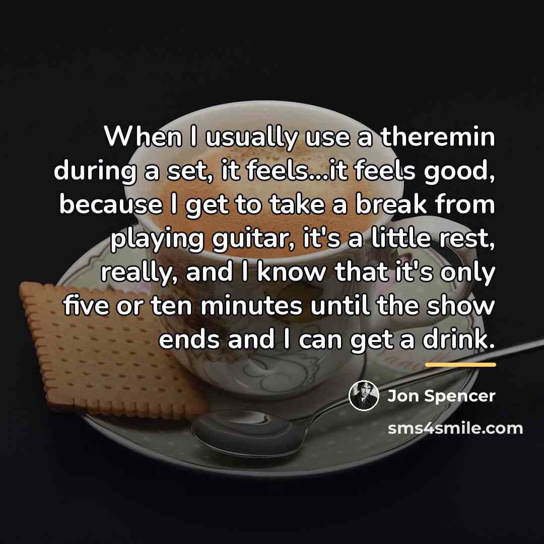 “When I usually use a theremin during a set, it…” quote by Jon Spencer