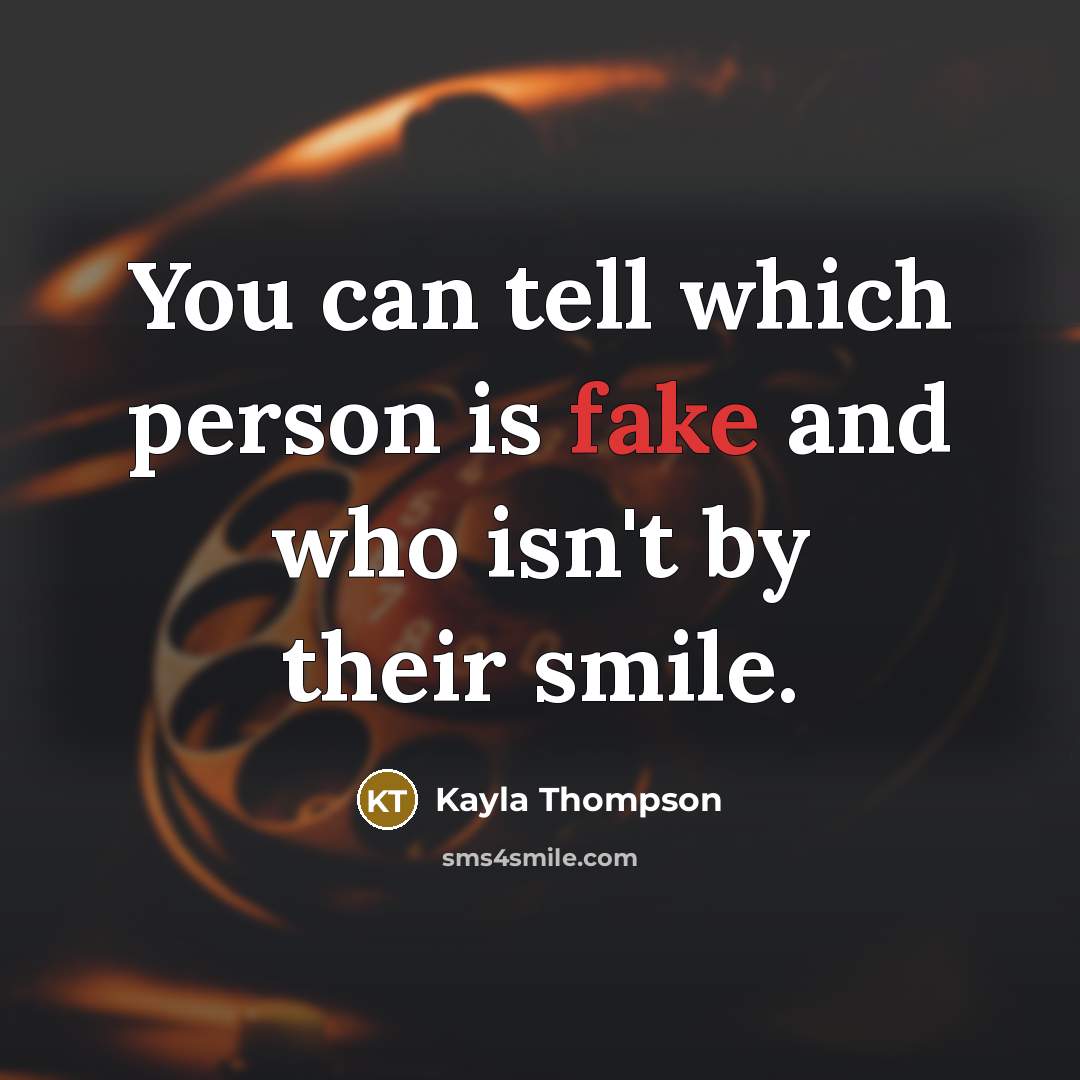 “You can tell which person is fake and who isn't…” quote by Kayla Thompson