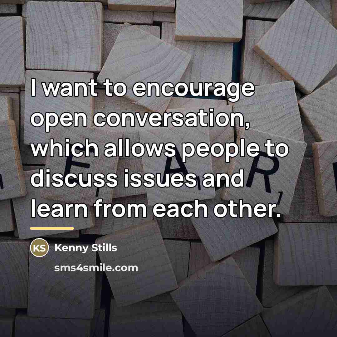 “I want to encourage open conversation, which allows people to…” quote by Kenny Stills