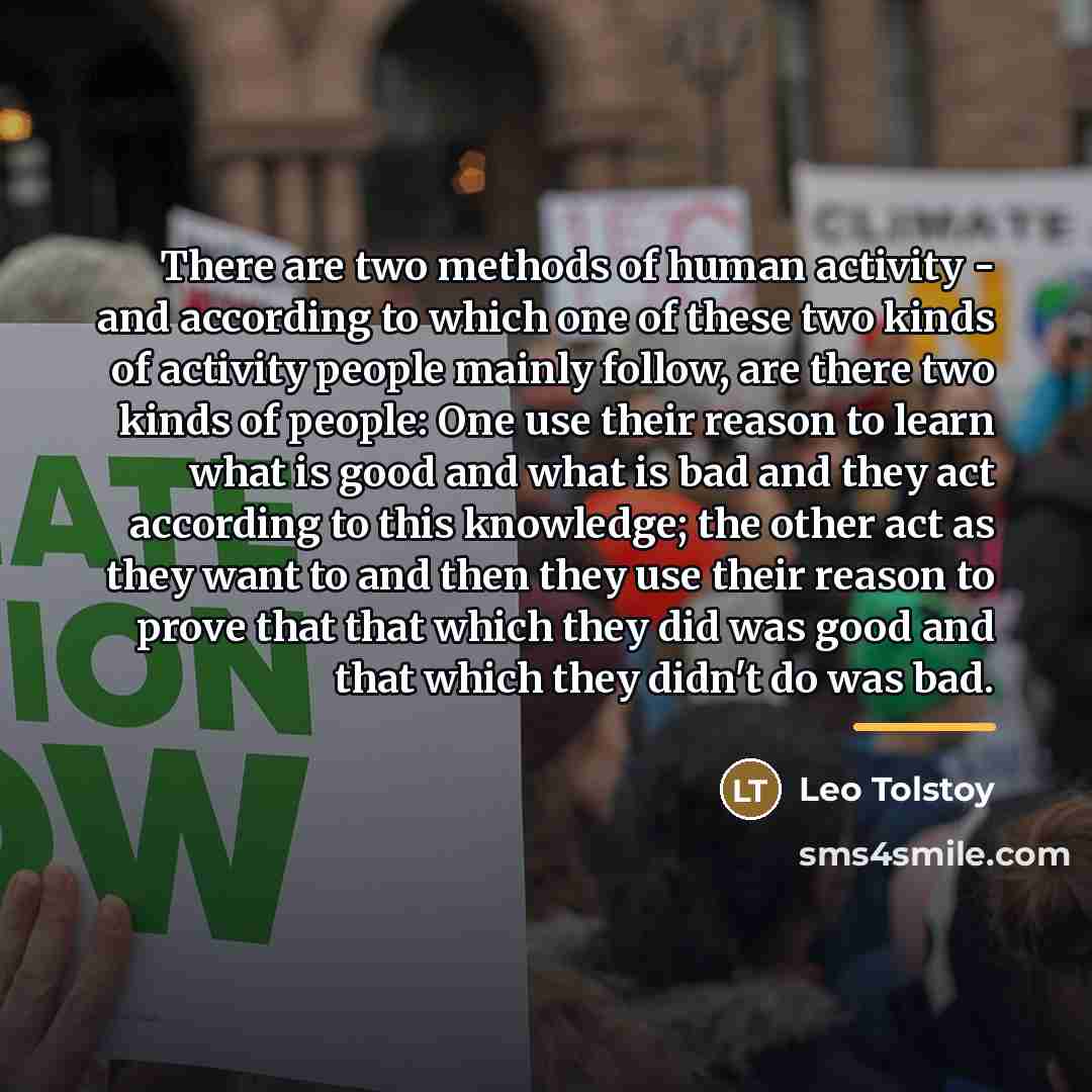 “There are two methods of human activity - and according…” quote by Leo Tolstoy