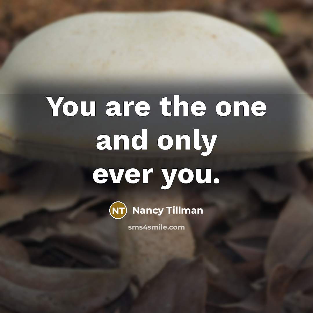 “You are the one and only ever you.…” quote by Nancy Tillman