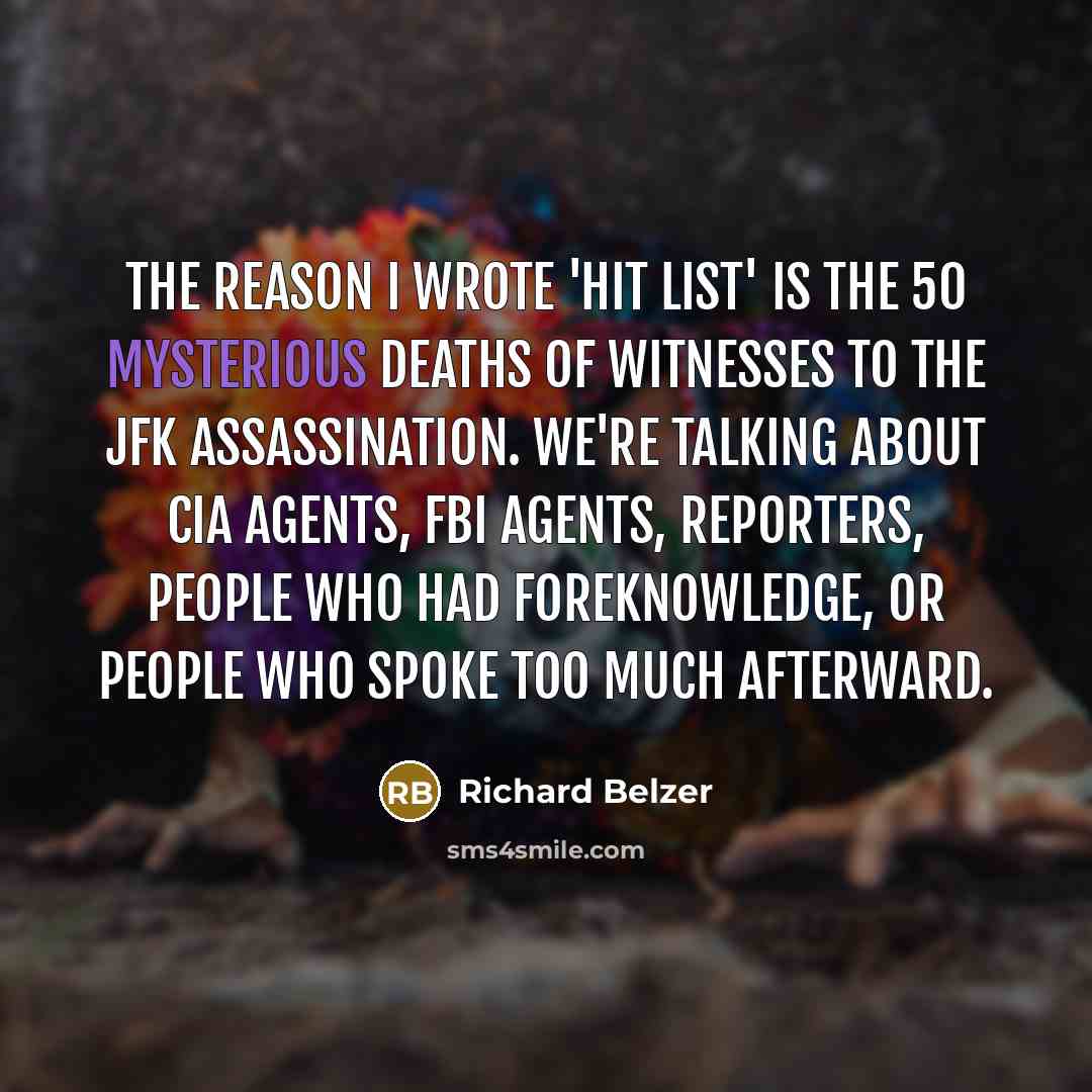“The reason I wrote 'Hit List' is the 50 mysterious…” quote by Richard Belzer