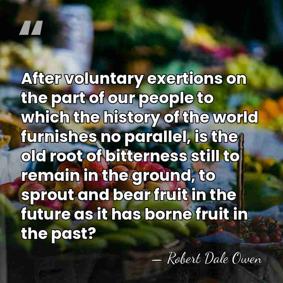 After voluntary exertions on the part of our people to which the&hellip; - Robert Dale Owen