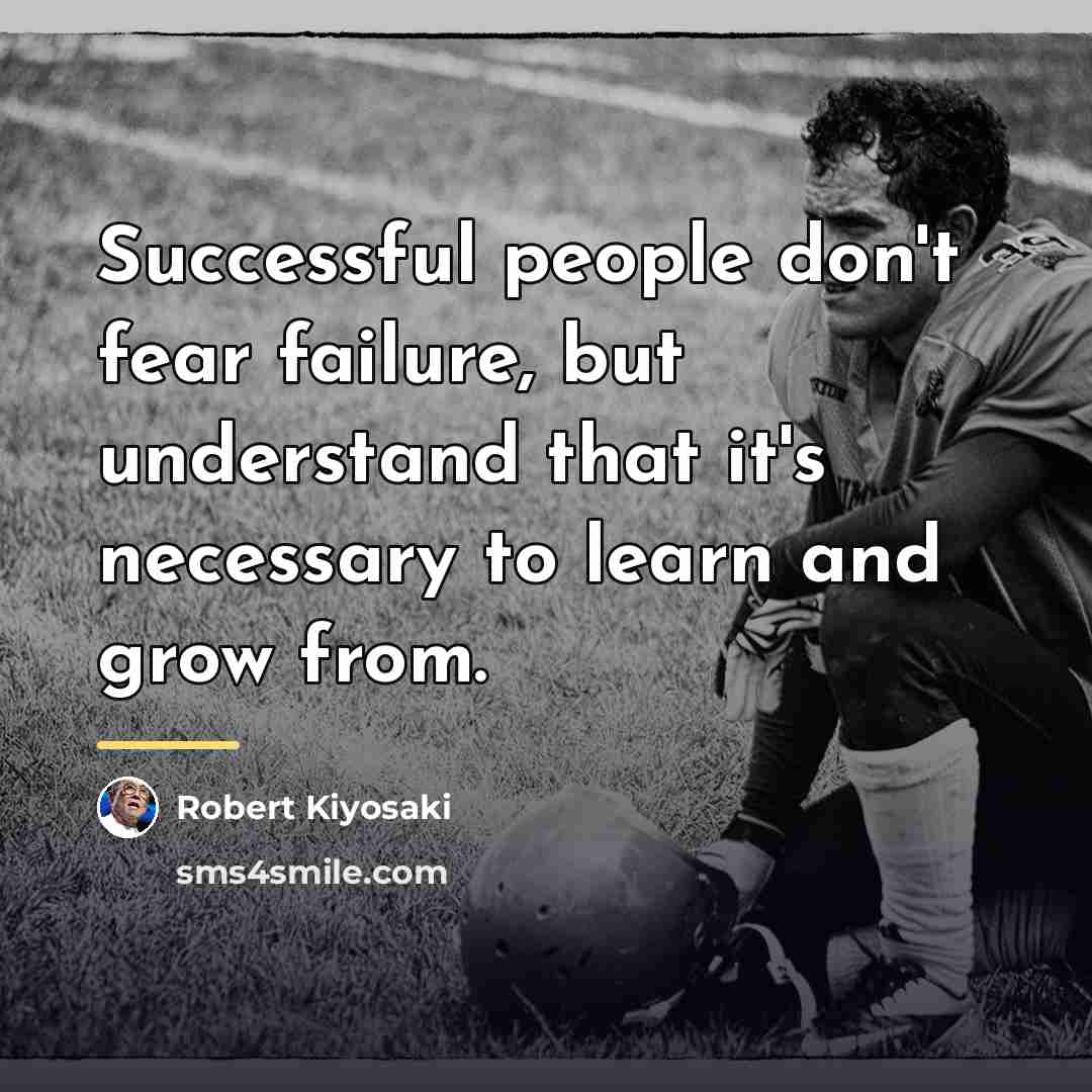 “Successful people don't fear failure, but understand that it's necessary…” quote by Robert Kiyosaki