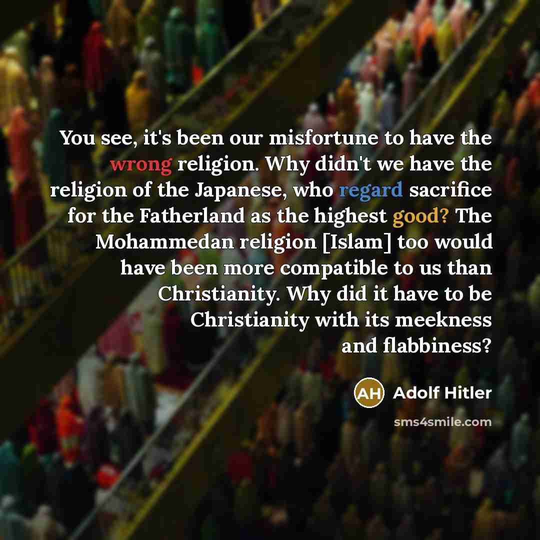 “You see, it's been our misfortune to have the wrong…” quote by Adolf Hitler
