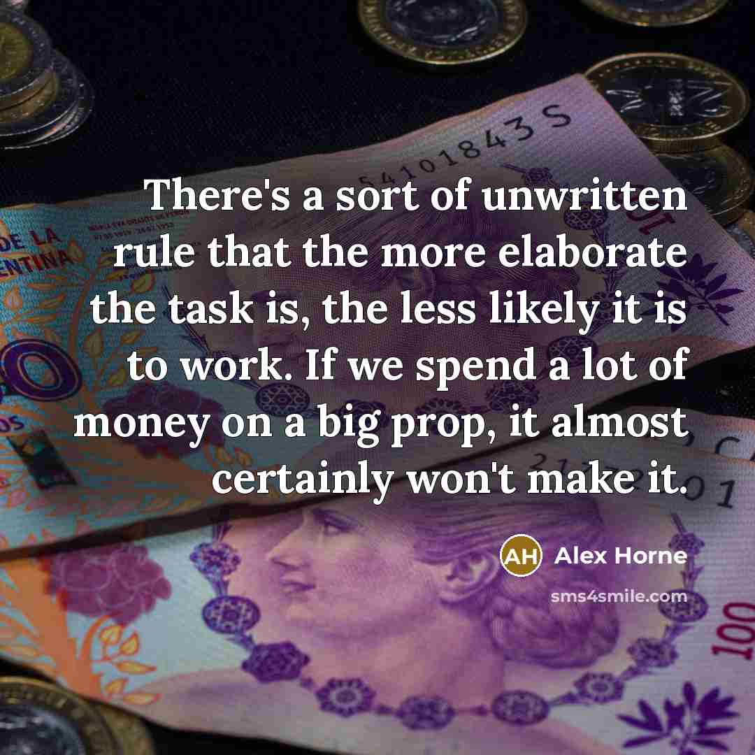 “There's a sort of unwritten rule that the more elaborate…” quote by Alex Horne