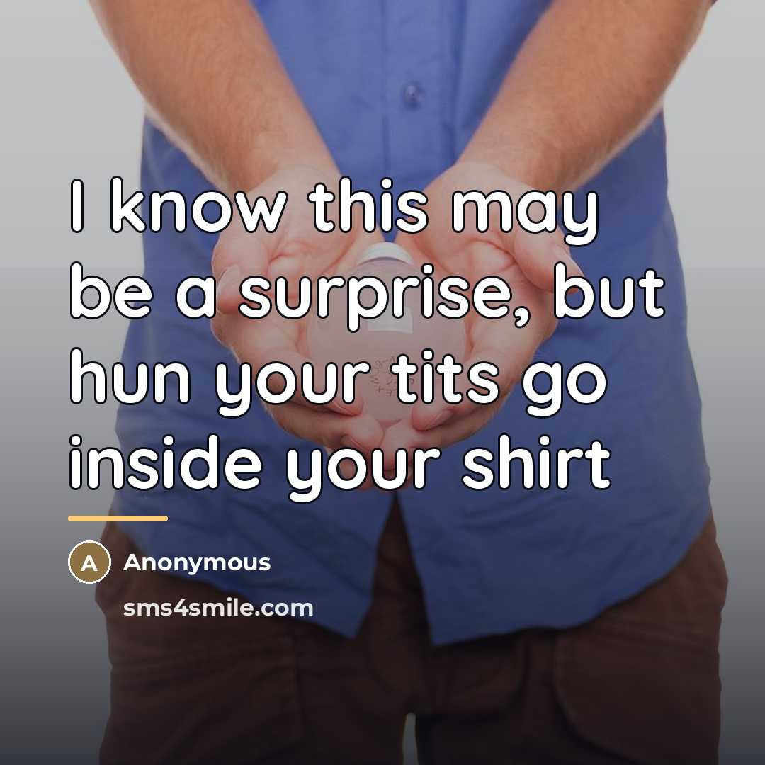 “I know this may be a surprise, but hun your…” quote by Anonymous