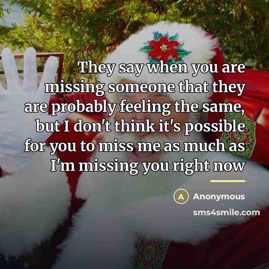 “They say when you are missing someone that they are…” quote by Anonymous