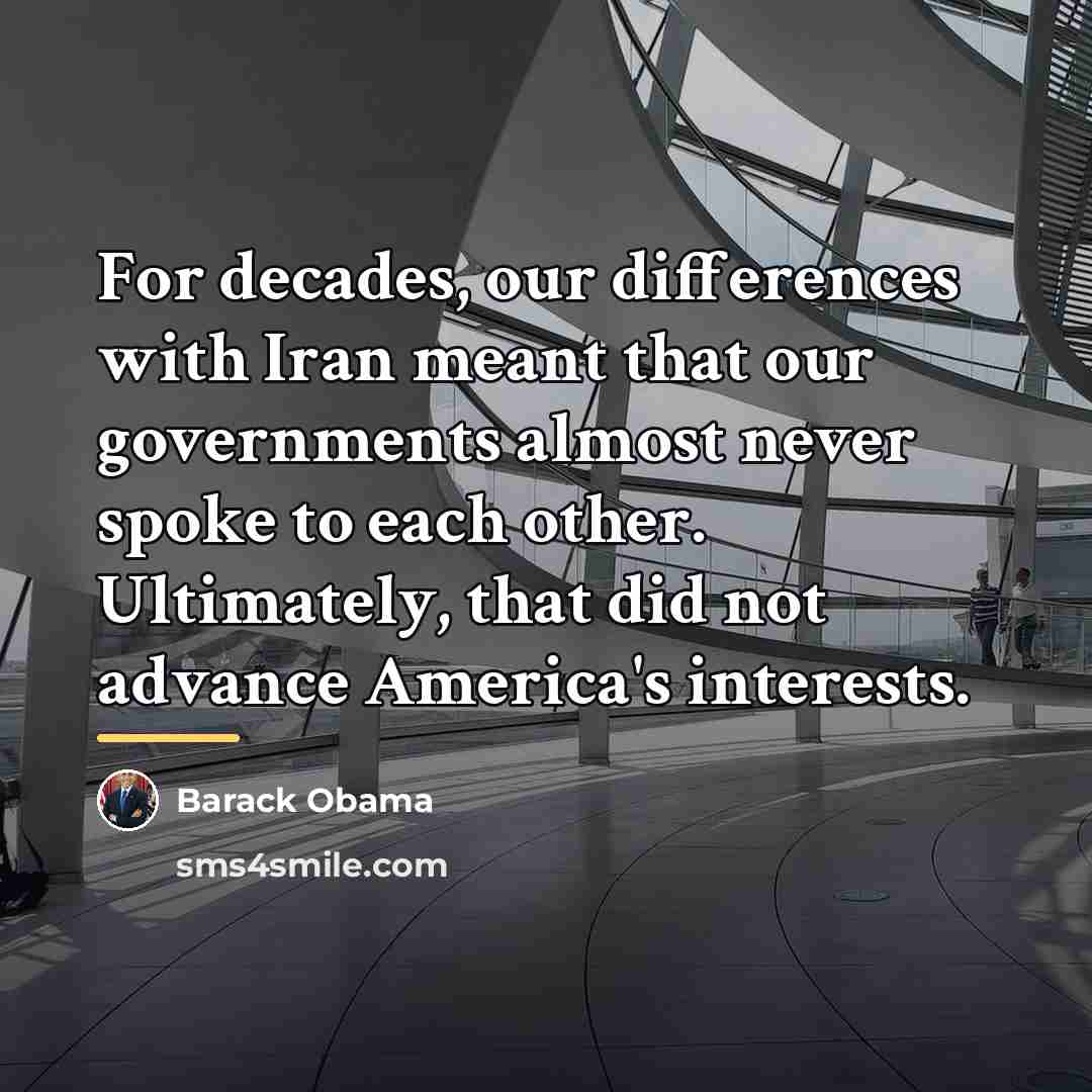 “For decades, our differences with Iran meant that our governments…” quote by Barack Obama