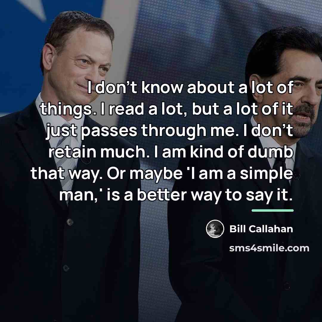 “I don't know about a lot of things. I read…” quote by Bill Callahan