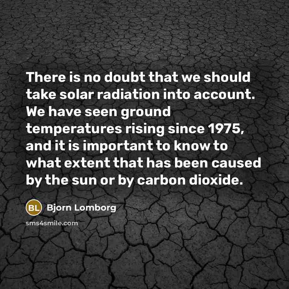 “There is no doubt that we should take solar radiation…” quote by Bjorn Lomborg