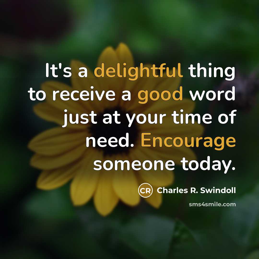 “It's a delightful thing to receive a good word just…” quote by Charles R. Swindoll
