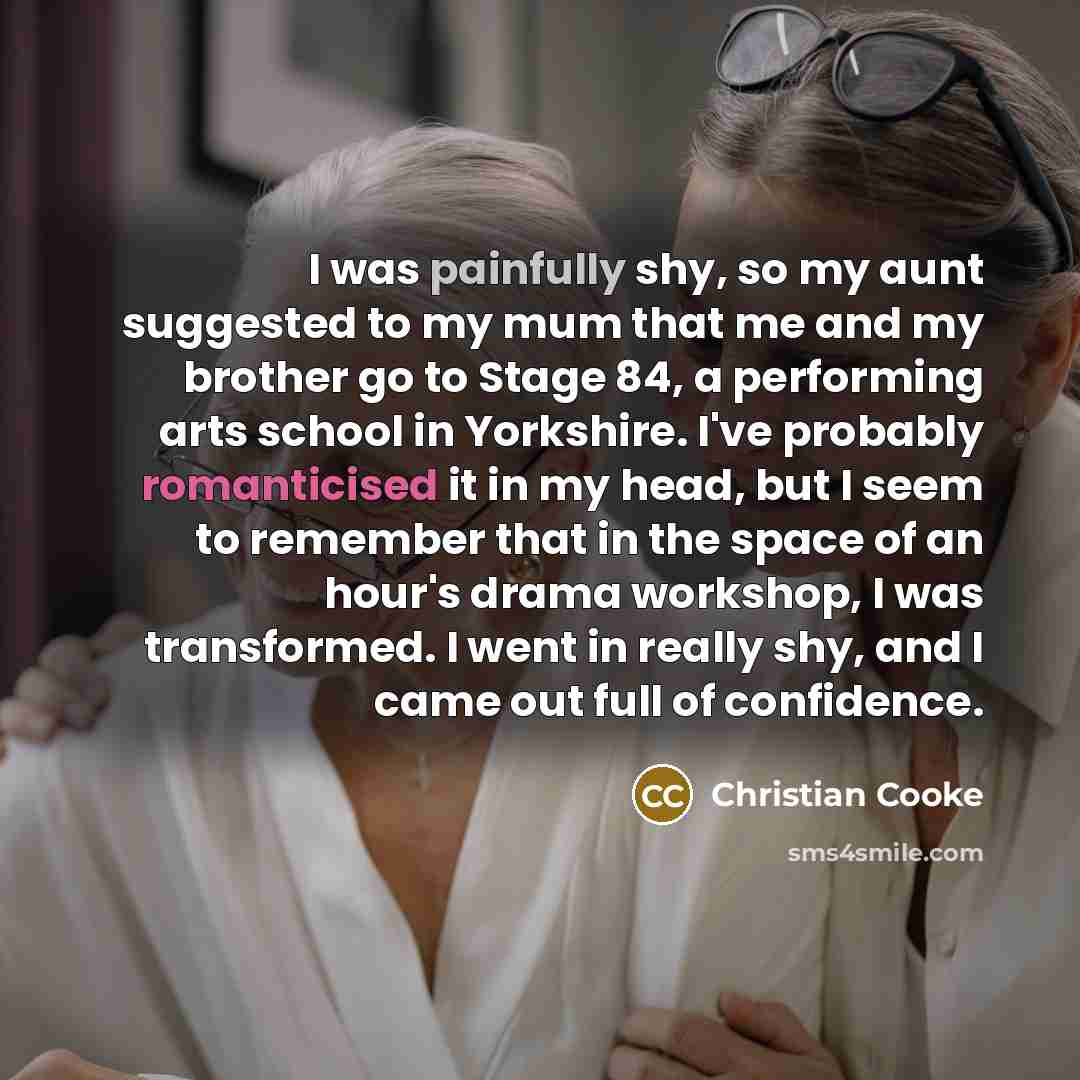 “I was painfully shy, so my aunt suggested to my…” quote by Christian Cooke