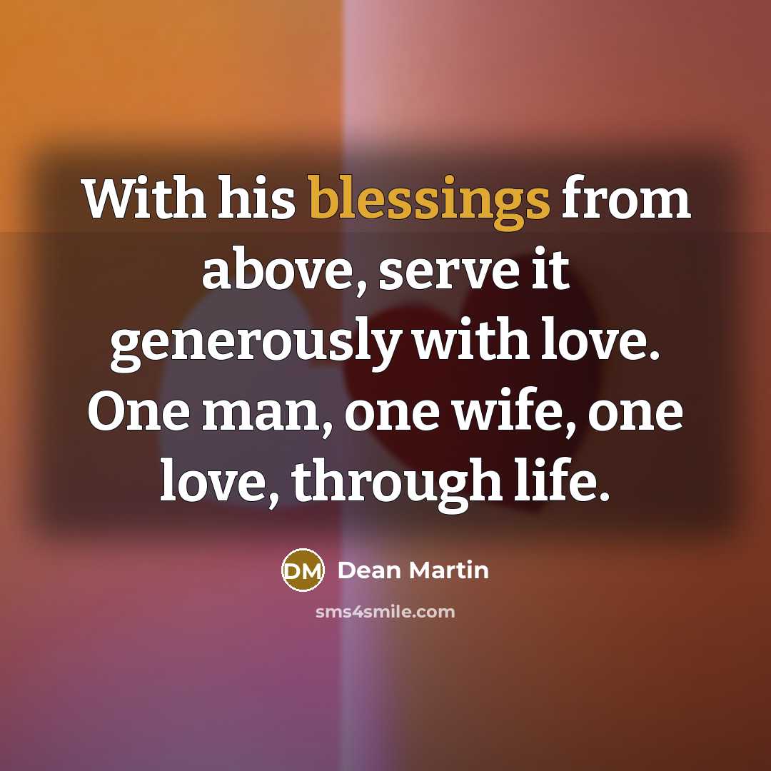 “With his blessings from above, serve it generously with love.…” quote by Dean Martin