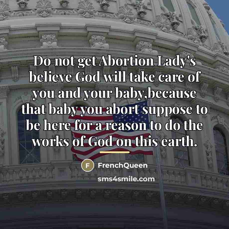 “Do not get Abortion Lady's believe God will take care…” quote by Frenchqueen