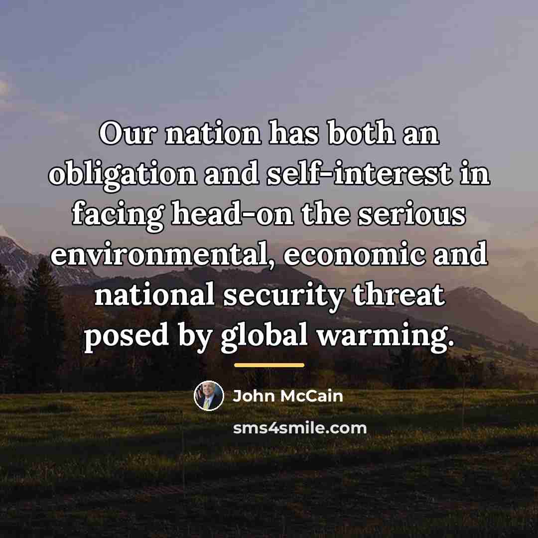 “Our nation has both an obligation and self-interest in facing…” quote by John McCain