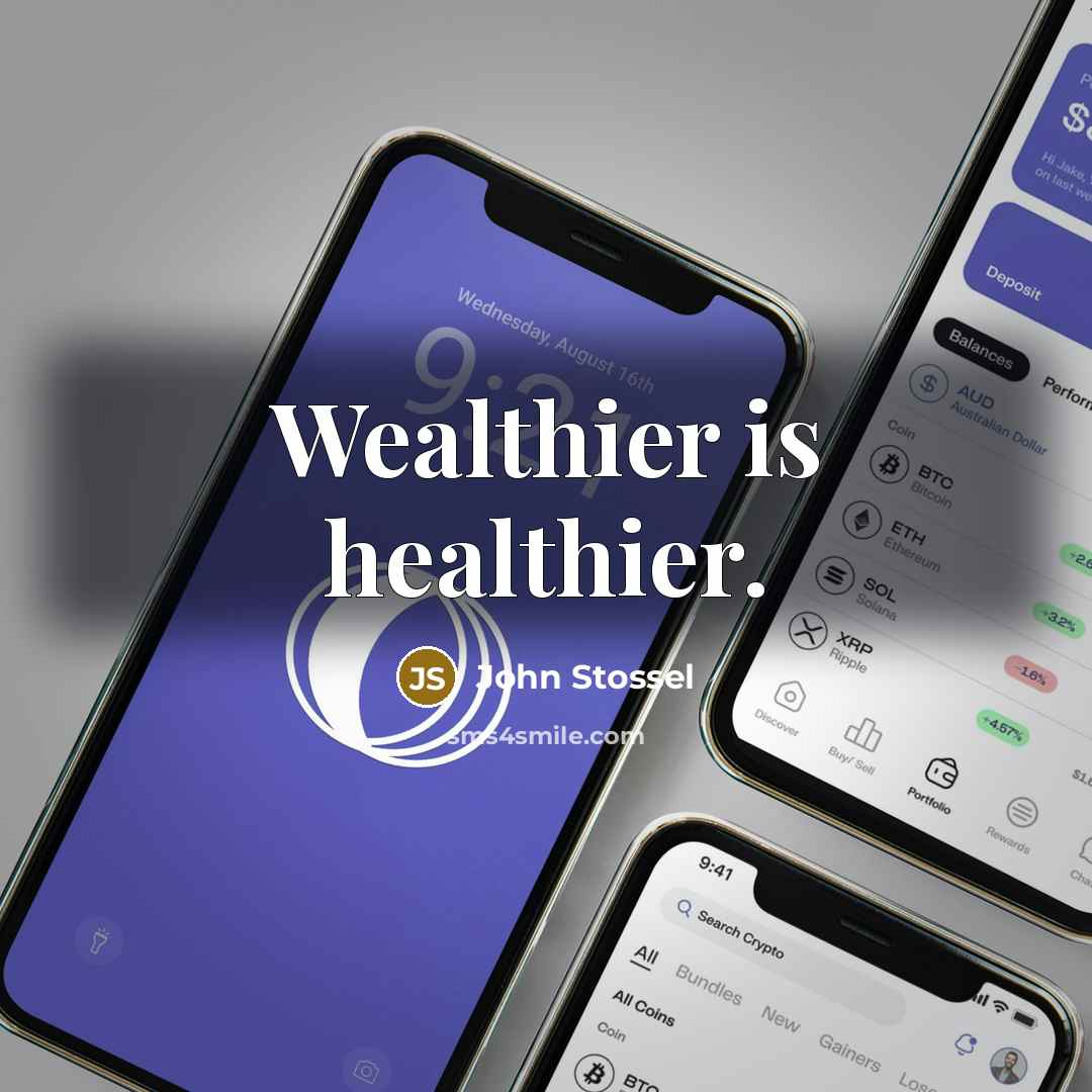 “Wealthier is healthier.” quote by John Stossel