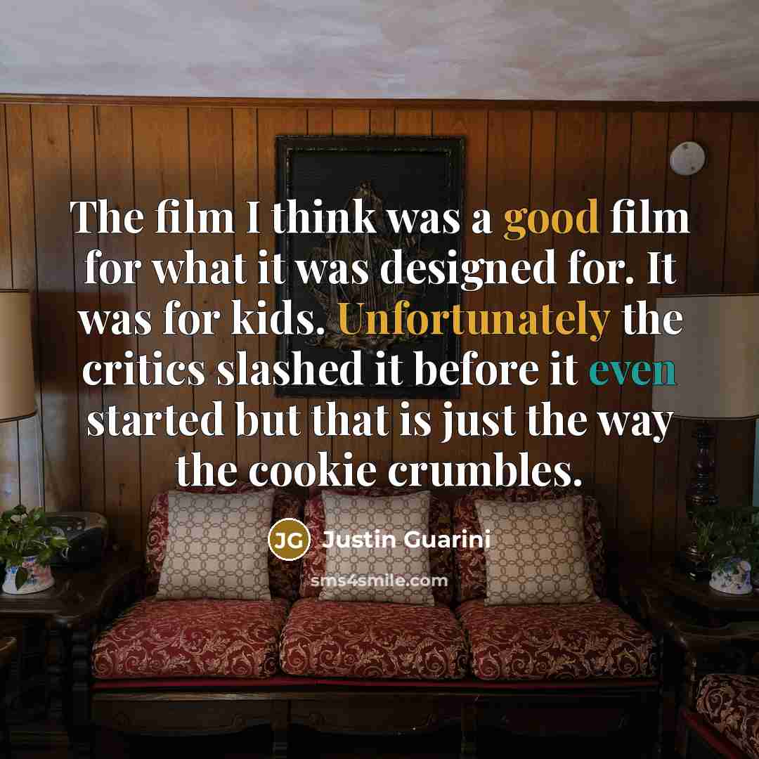 “The film I think was a good film for what…” quote by Justin Guarini
